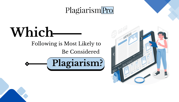 Which Is Mostly Considered As Plagiarism